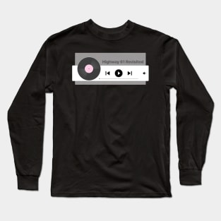 I'm Listening Highway 61 Revisited Long Sleeve T-Shirt